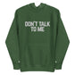 Don't Talk Embroidered Hoodie