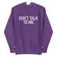 Don't Talk Embroidered Hoodie