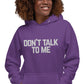 Don't Talk Embroidered Hoodie